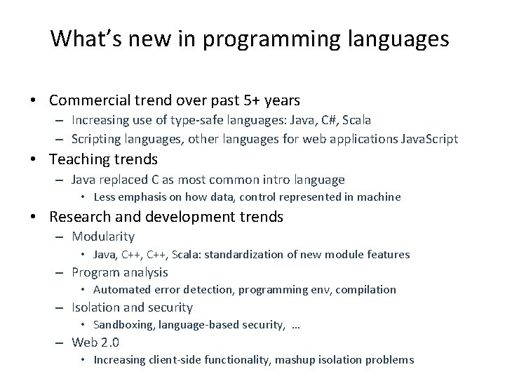 What’s new in programming languages • Commercial trend over past 5+ years – Increasing