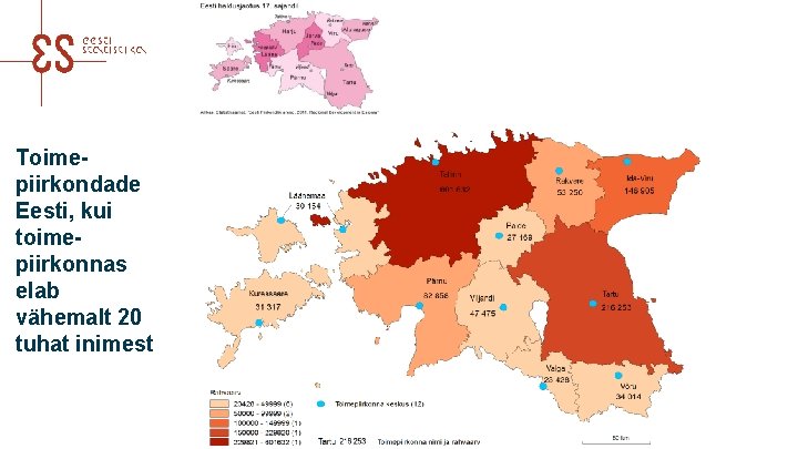 Toimepiirkondade Eesti, kui toimepiirkonnas elab vähemalt 20 tuhat inimest 