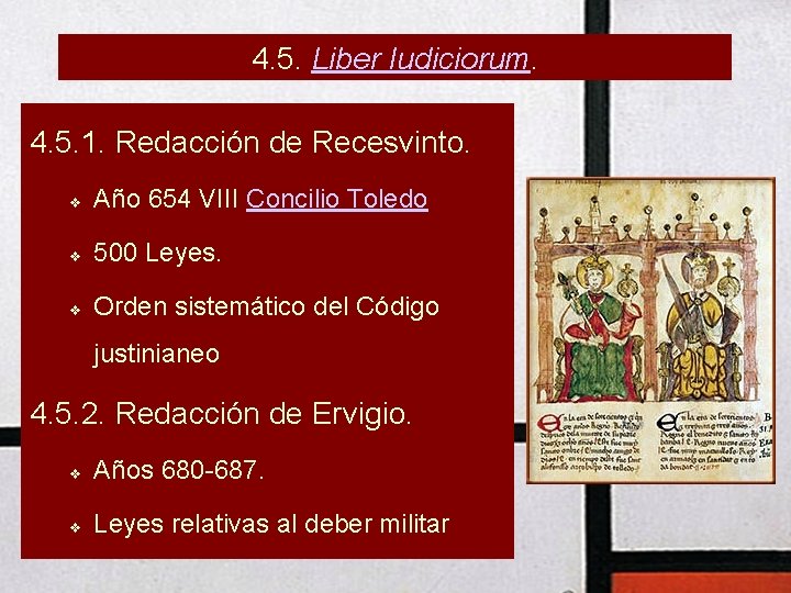 4. 5. Liber Iudiciorum. 4. 5. 1. Redacción de Recesvinto. v Año 654 VIII