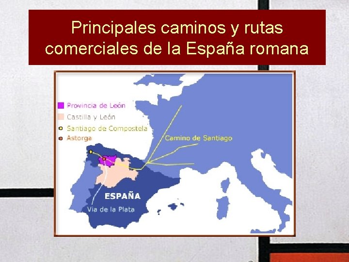 Principales caminos y rutas comerciales de la España romana 