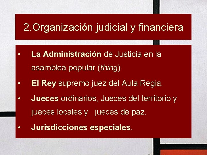 2. Organización judicial y financiera • La Administración de Justicia en la asamblea popular