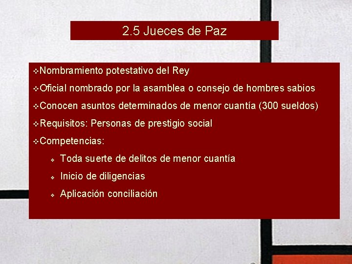 2. 5 Jueces de Paz v. Nombramiento potestativo del Rey v. Oficial nombrado por