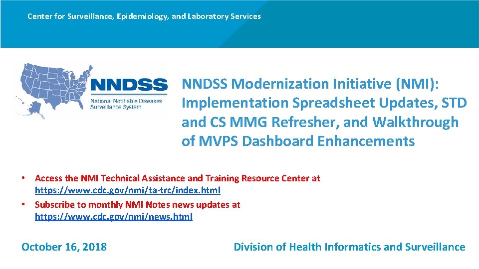 Center for Surveillance, Epidemiology, and Laboratory Services NNDSS Modernization Initiative (NMI): Implementation Spreadsheet Updates,