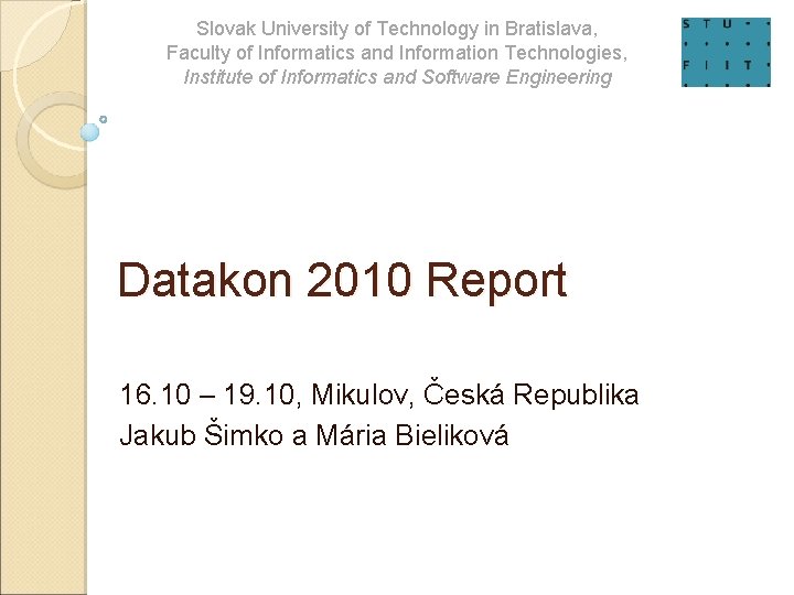 Slovak University of Technology in Bratislava, Faculty of Informatics and Information Technologies, Institute of