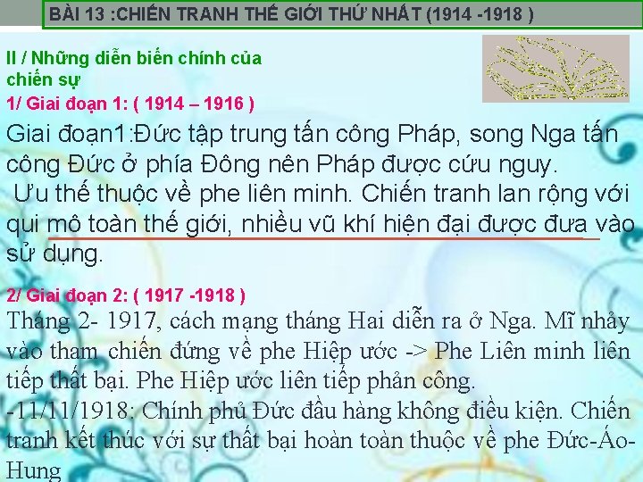 BÀI 13 : CHIẾN TRANH THẾ GIỚI THỨ NHẤT (1914 -1918 ) II /