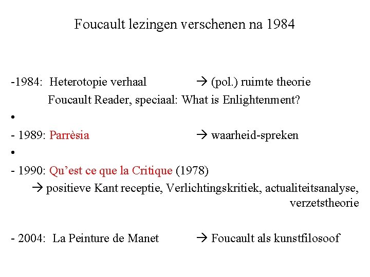 Foucault lezingen verschenen na 1984 -1984: Heterotopie verhaal (pol. ) ruimte theorie Foucault Reader,