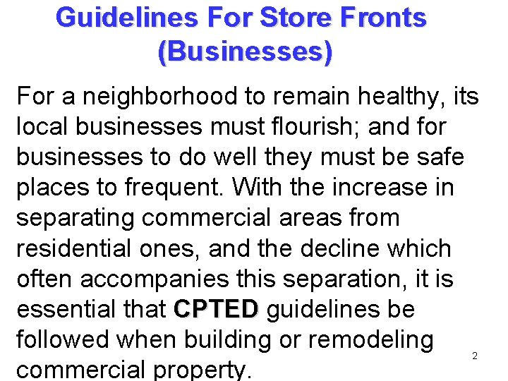 Guidelines For Store Fronts (Businesses) For a neighborhood to remain healthy, its local businesses