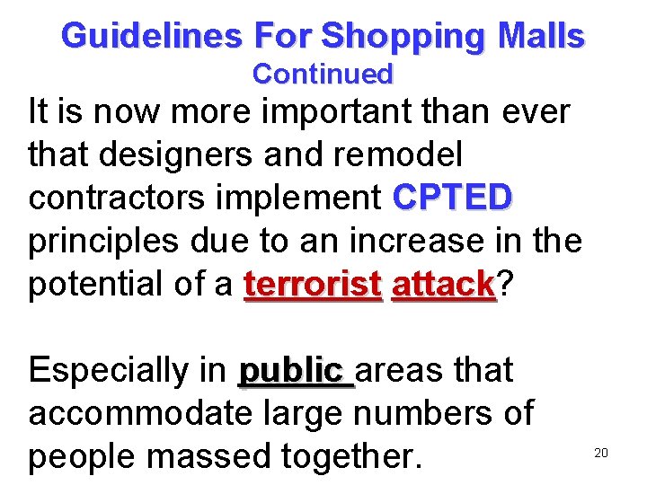 Guidelines For Shopping Malls Continued It is now more important than ever that designers