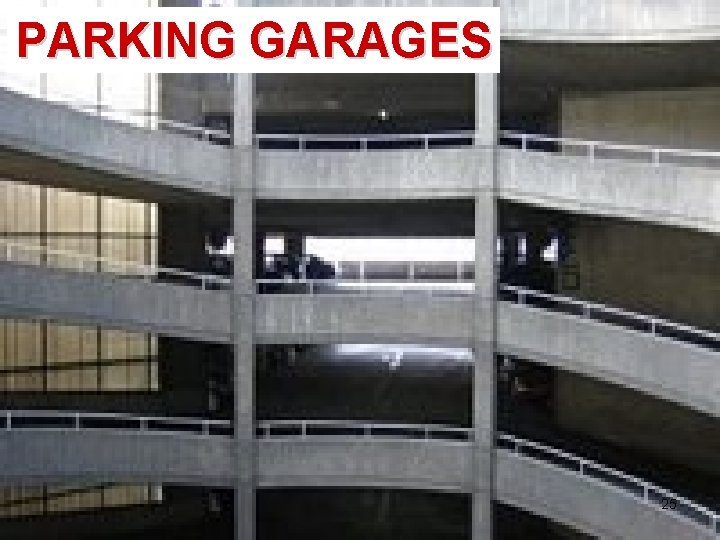 PARKING GARAGES 25 
