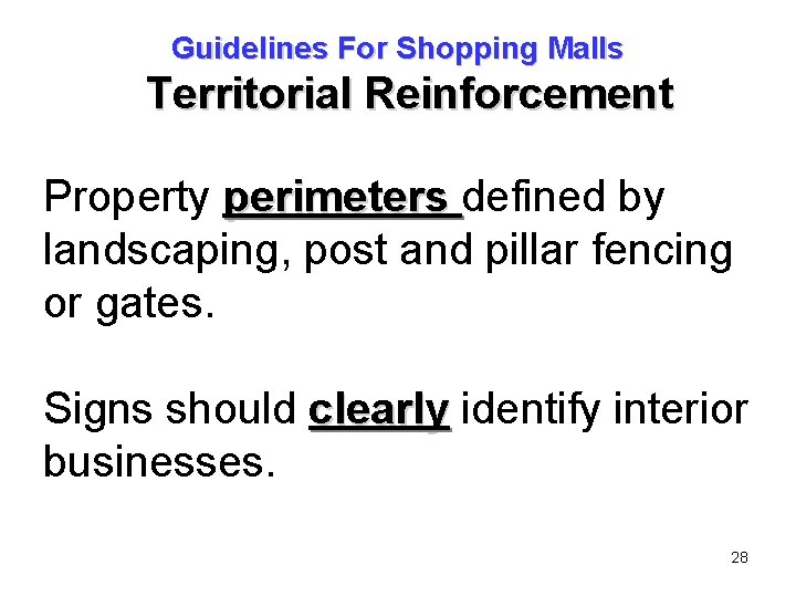 Guidelines For Shopping Malls Territorial Reinforcement Property perimeters defined by landscaping, post and pillar