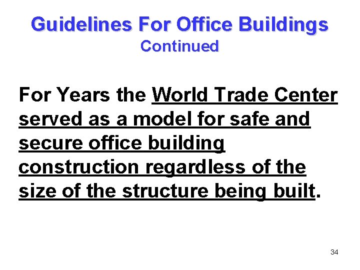 Guidelines For Office Buildings Continued For Years the World Trade Center served as a