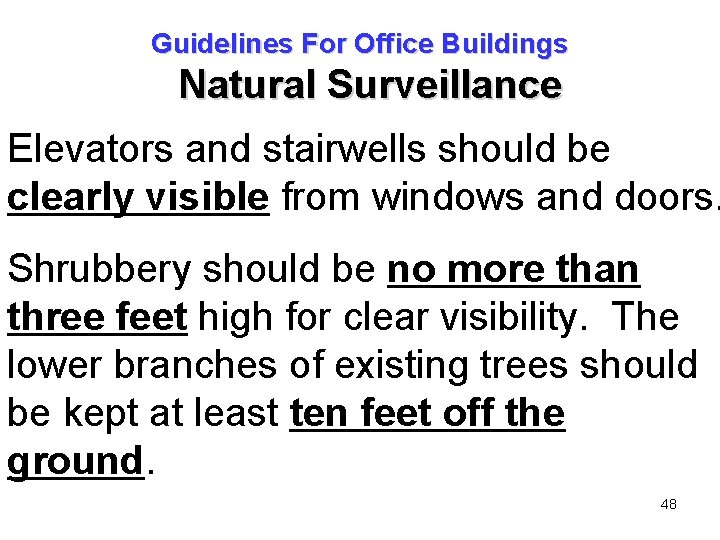 Guidelines For Office Buildings Natural Surveillance Elevators and stairwells should be clearly visible from