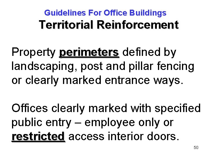 Guidelines For Office Buildings Territorial Reinforcement Property perimeters defined by landscaping, post and pillar