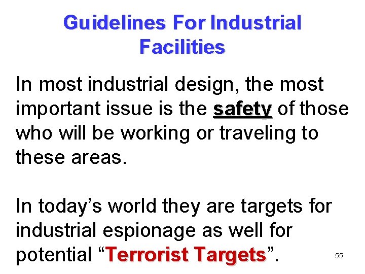 Guidelines For Industrial Facilities In most industrial design, the most important issue is the