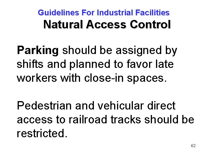 Guidelines For Industrial Facilities Natural Access Control Parking should be assigned by shifts and