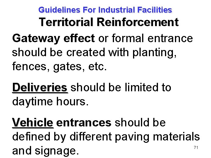 Guidelines For Industrial Facilities Territorial Reinforcement Gateway effect or formal entrance should be created