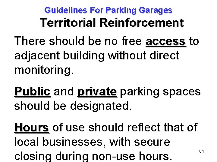 Guidelines For Parking Garages Territorial Reinforcement There should be no free access to adjacent
