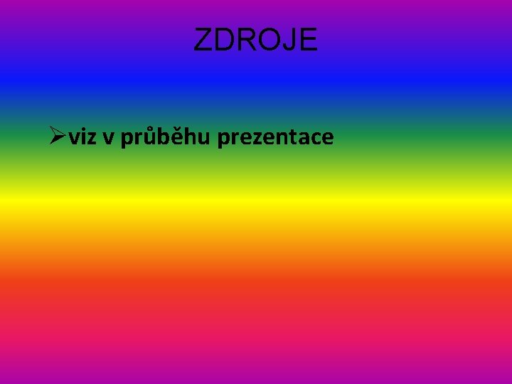 ZDROJE Øviz v průběhu prezentace 