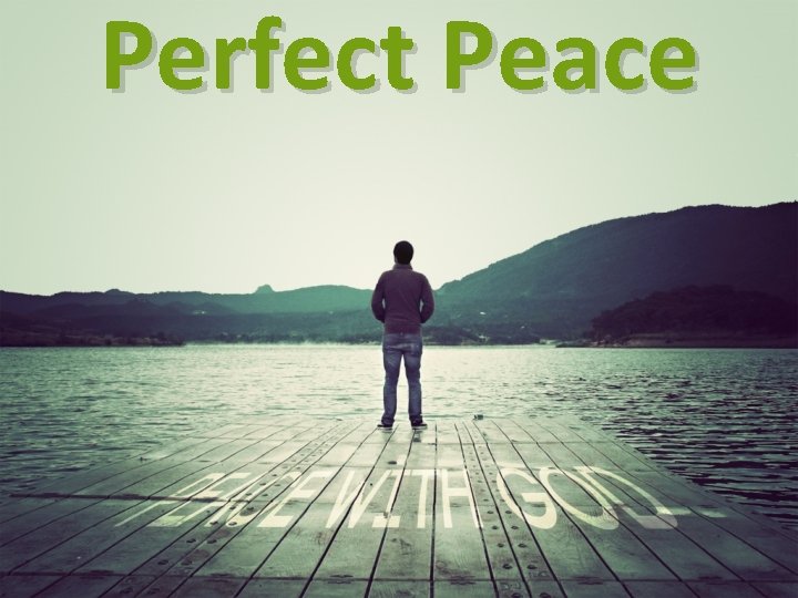 Perfect Peace 