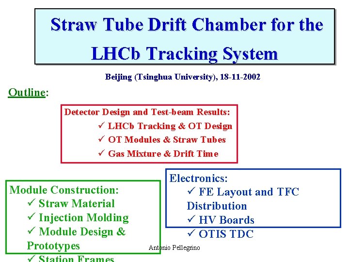 Straw Tube Drift Chamber for the LHCb Tracking System Beijing (Tsinghua University), 18 -11