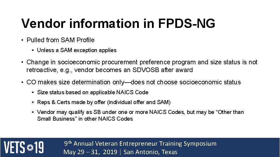 Vendor information in FPDS-NG • Pulled from SAM Profile • Unless a SAM exception