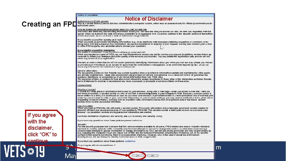 Notice of Disclaimer Creating an FPDS-NG Account If you agree with the disclaimer, click