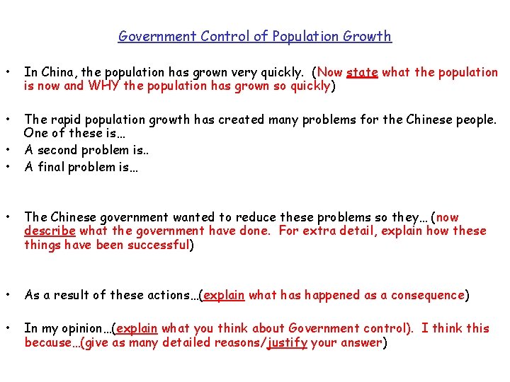 Government Control of Population Growth • In China, the population has grown very quickly.