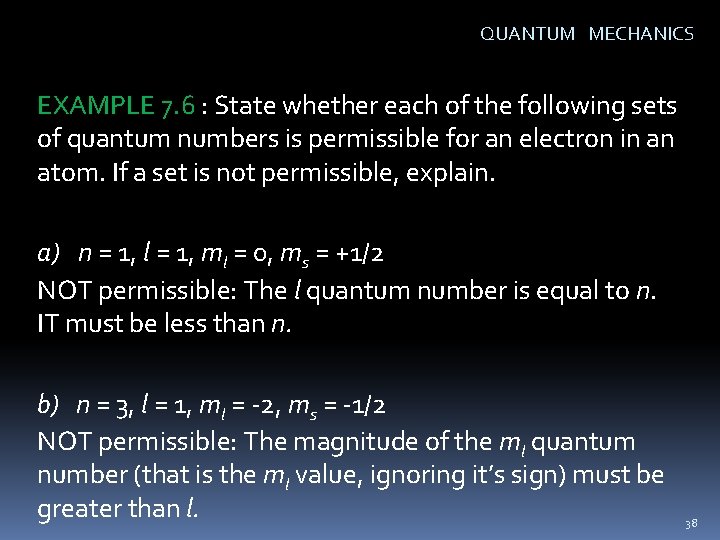 QUANTUM MECHANICS EXAMPLE 7. 6 : State whether each of the following sets of