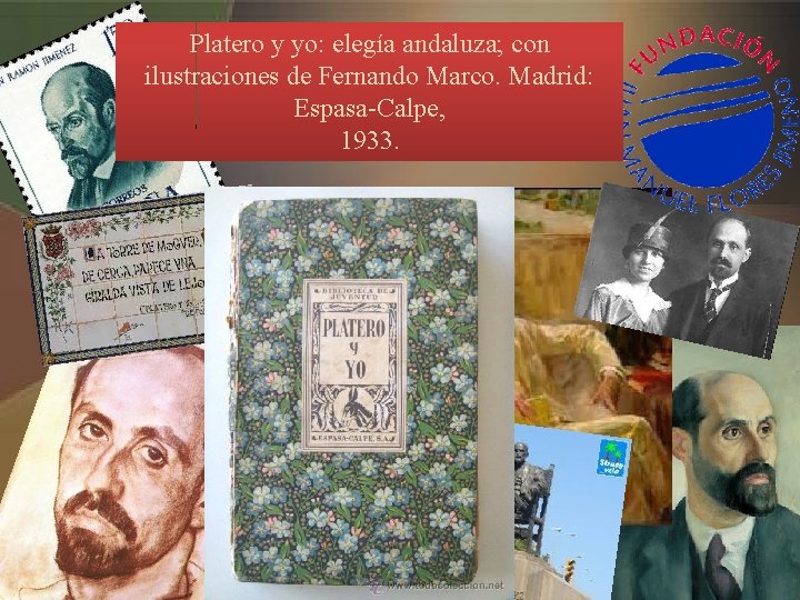 Platero y yo: elegía andaluza; con ilustraciones de Fernando Marco. Madrid: Espasa-Calpe, 1933. 
