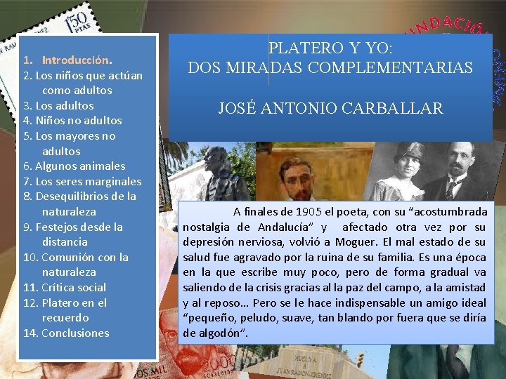 1. Introducción. 2. Los niños que actúan como adultos 3. Los adultos 4. Niños