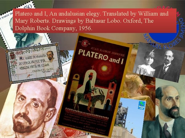Platero and I, An andalusian elegy. Translated by William and Mary Roberts. Drawings by