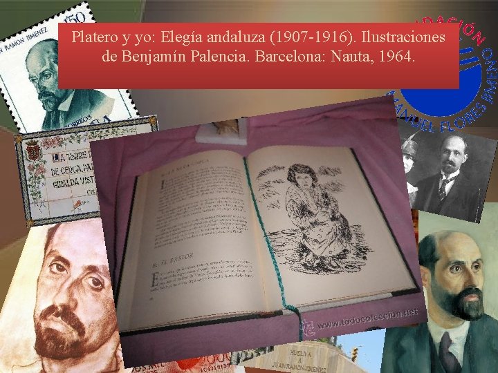 Platero y yo: Elegía andaluza (1907 -1916). Ilustraciones de Benjamín Palencia. Barcelona: Nauta, 1964.