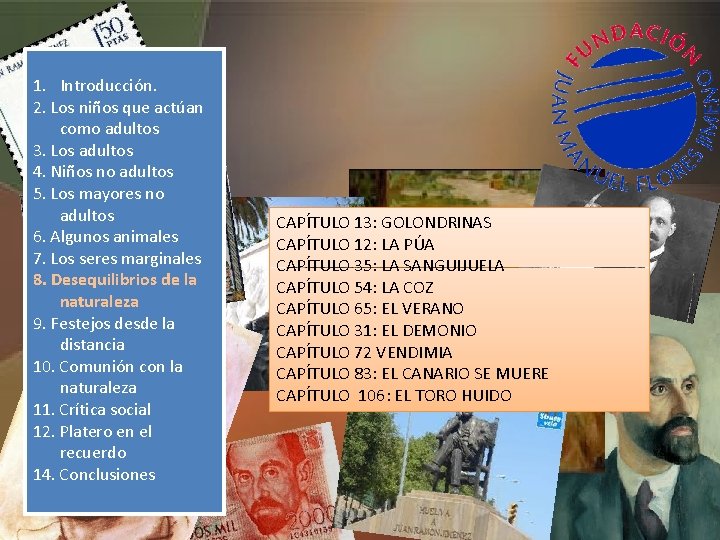 1. Introducción. 2. Los niños que actúan como adultos 3. Los adultos 4. Niños