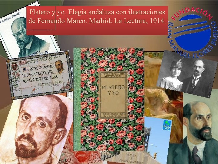 Platero y yo. Elegía andaluza con ilustraciones de Fernando Marco. Madrid: La Lectura, 1914.
