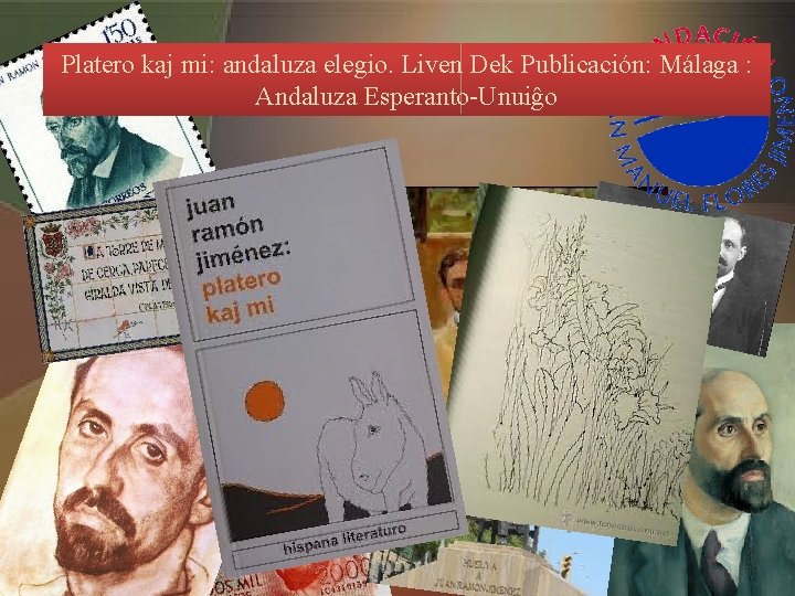 Platero kaj mi: andaluza elegio. Liven Dek Publicación: Málaga : Andaluza Esperanto-Unuiĝo 