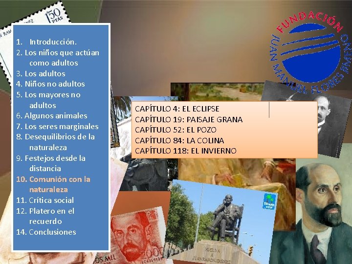 1. Introducción. 2. Los niños que actúan como adultos 3. Los adultos 4. Niños