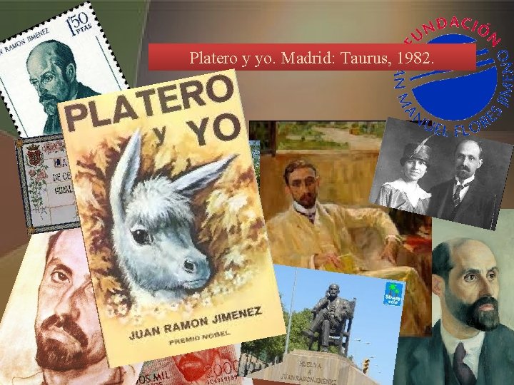Platero y yo. Madrid: Taurus, 1982. 