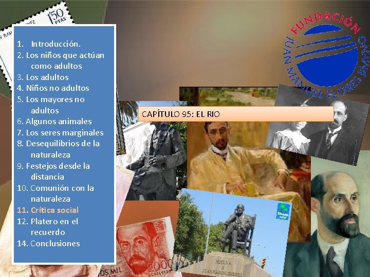 1. Introducción. 2. Los niños que actúan como adultos 3. Los adultos 4. Niños