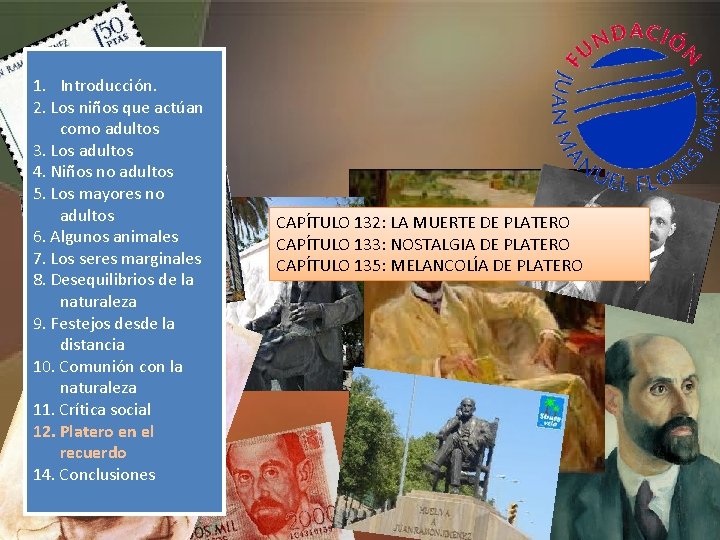 1. Introducción. 2. Los niños que actúan como adultos 3. Los adultos 4. Niños