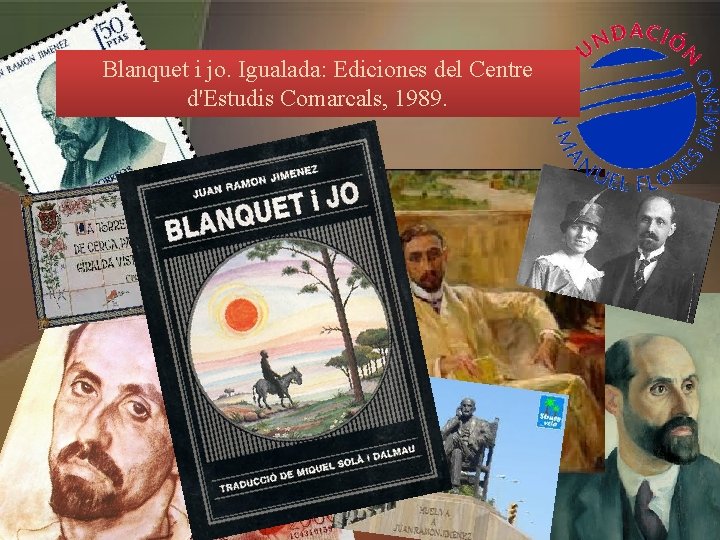 Blanquet i jo. Igualada: Ediciones del Centre d'Estudis Comarcals, 1989. 