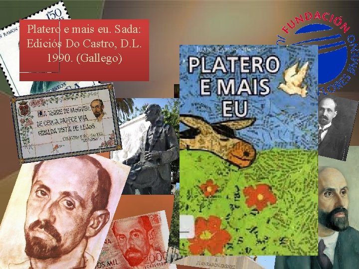 Platero e mais eu. Sada: Ediciós Do Castro, D. L. 1990. (Gallego) 
