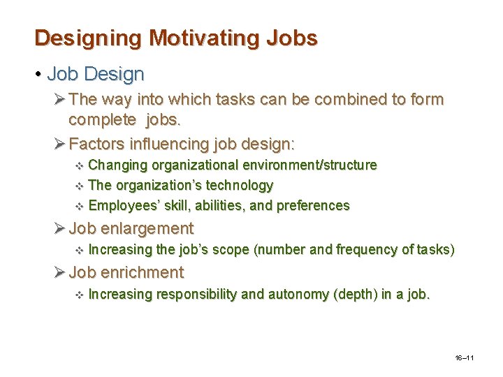 Designing Motivating Jobs • Job Design Ø The way into which tasks can be Designing Motivating Jobs • Job Design Ø The way into which tasks can be