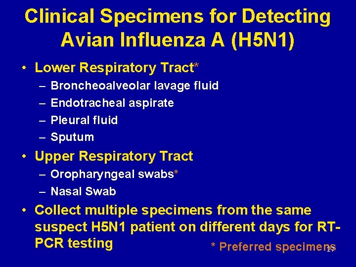 Clinical Specimens for Detecting Avian Influenza A (H 5 N 1) • Lower Respiratory