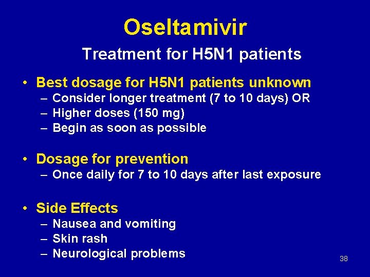 Oseltamivir Treatment for H 5 N 1 patients • Best dosage for H 5