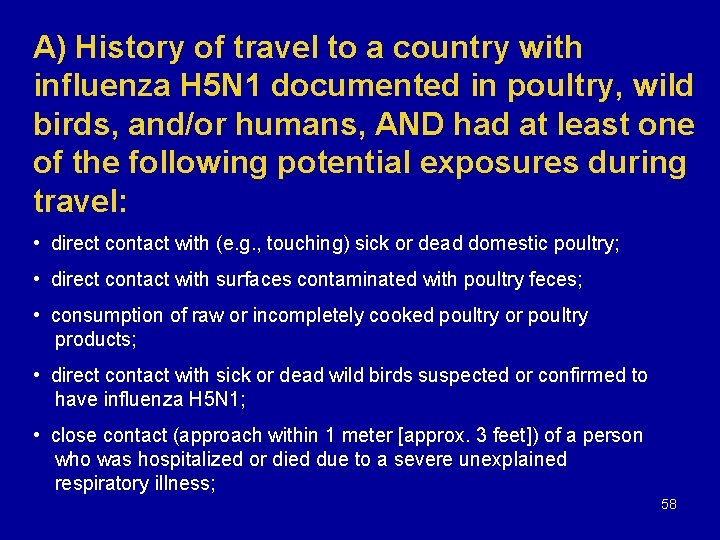 A) History of travel to a country with influenza H 5 N 1 documented