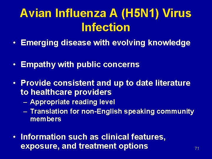 Avian Influenza A (H 5 N 1) Virus Infection • Emerging disease with evolving