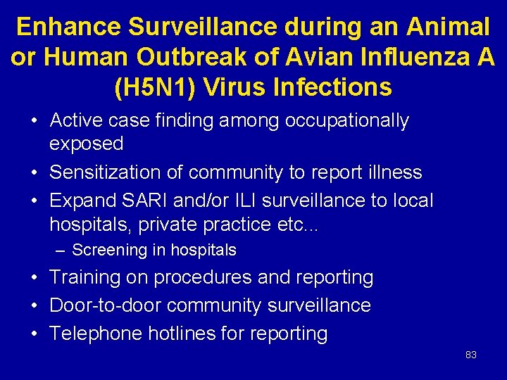 Enhance Surveillance during an Animal or Human Outbreak of Avian Influenza A (H 5