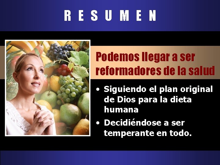 R E S U M E N Podemos llegar a ser reformadores de la R E S U M E N Podemos llegar a ser reformadores de la