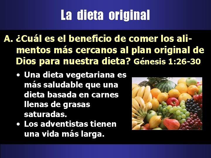 La dieta original A. ¿Cuál es el beneficio de comer los alimentos más cercanos La dieta original A. ¿Cuál es el beneficio de comer los alimentos más cercanos
