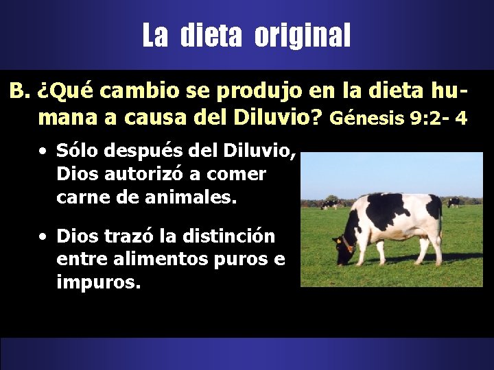La dieta original B. ¿Qué cambio se produjo en la dieta humana a causa La dieta original B. ¿Qué cambio se produjo en la dieta humana a causa